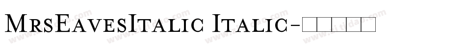 MrsEavesItalic Italic字体转换